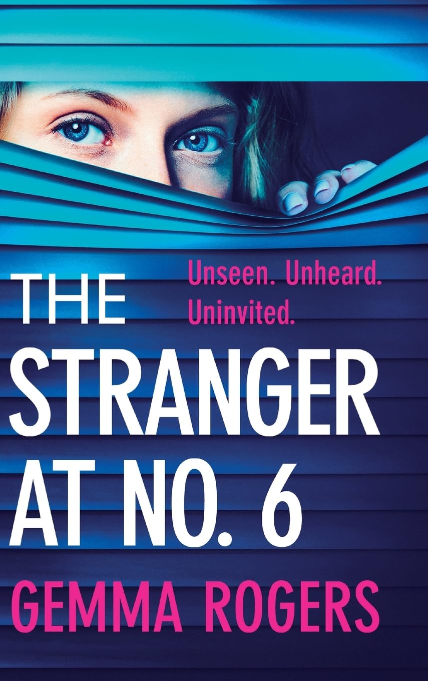 The Stranger at No. 6: A totally addictive psychological thriller from Gemma Rogers