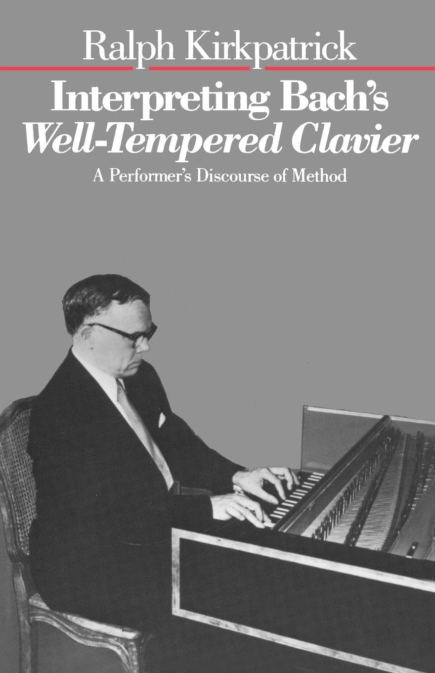 Interpreting Bach's Well-Tempered Clavier: A Performer`s Discourse of Method