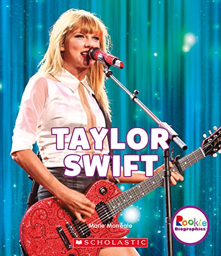 Taylor Swift: Born to Sing (Rookie Biographies) Taylor Swift: Born to Sing (Rookie Biographies)