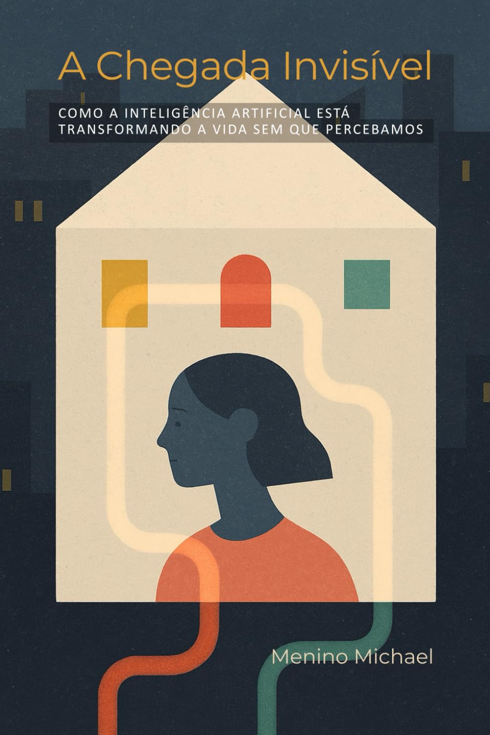 A Chegada Invisível: Como a Inteligência Artificial Está Transformando a Vida Sem Que Percebamos