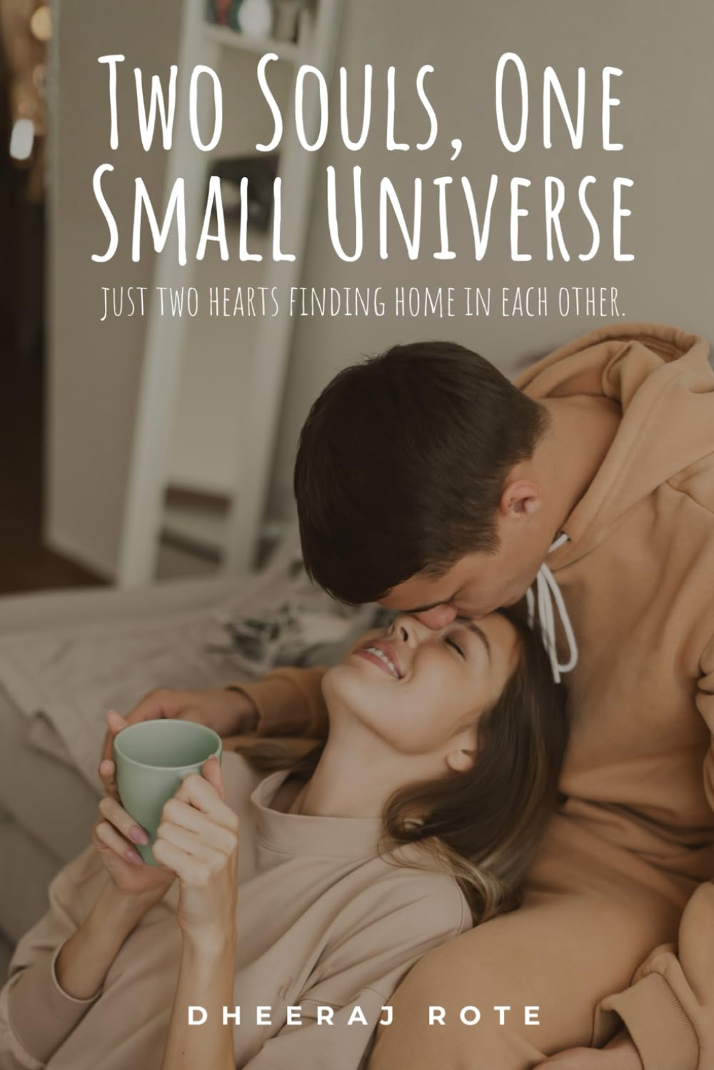 Two Souls, One Small Universe: just two hearts finding home in each other.