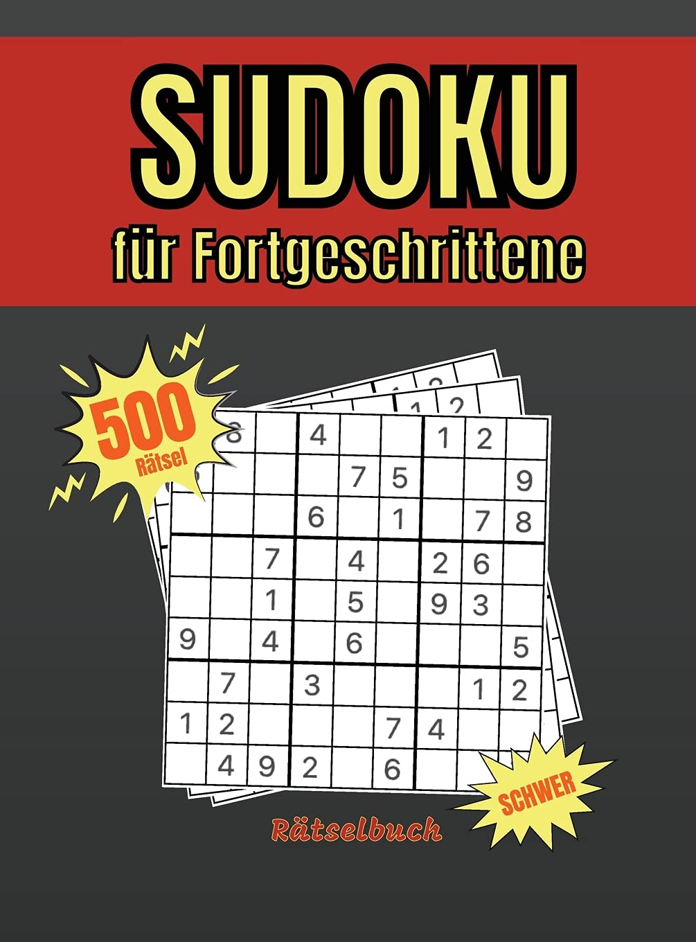 Sudoku für Fortgeschrittene: Sehr Schweres Sudoku für Fortgeschrittene Spieler