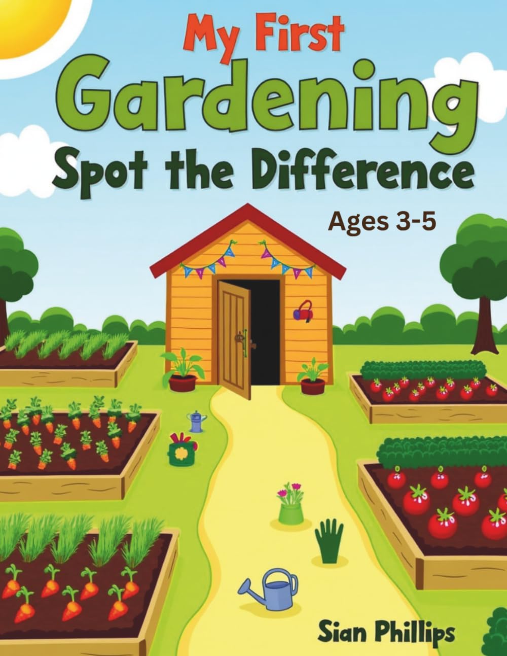 My First Garden Spot the Difference Book: Fun and Easy Find the Differences Puzzles for Kids Ages 3–5 | Nature, Flowers, Bugs and Vegetables Activity Book for Early Learning