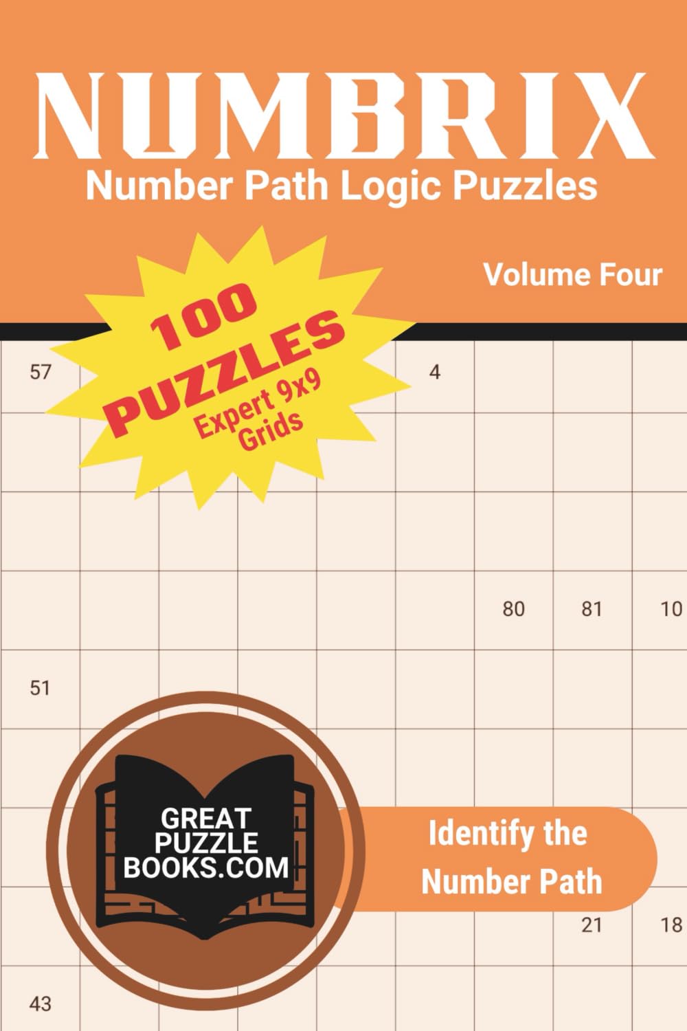 Numbrix Number Path Logic Puzzles: Volume Four: Expert 9x9 Grids