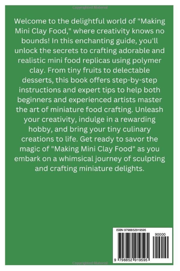MAKING MINI CLAY FOOD: A detailed beginner's guide with pictures to learn how to make several amazing mini polymer clay foods from home like a pro - Image 2