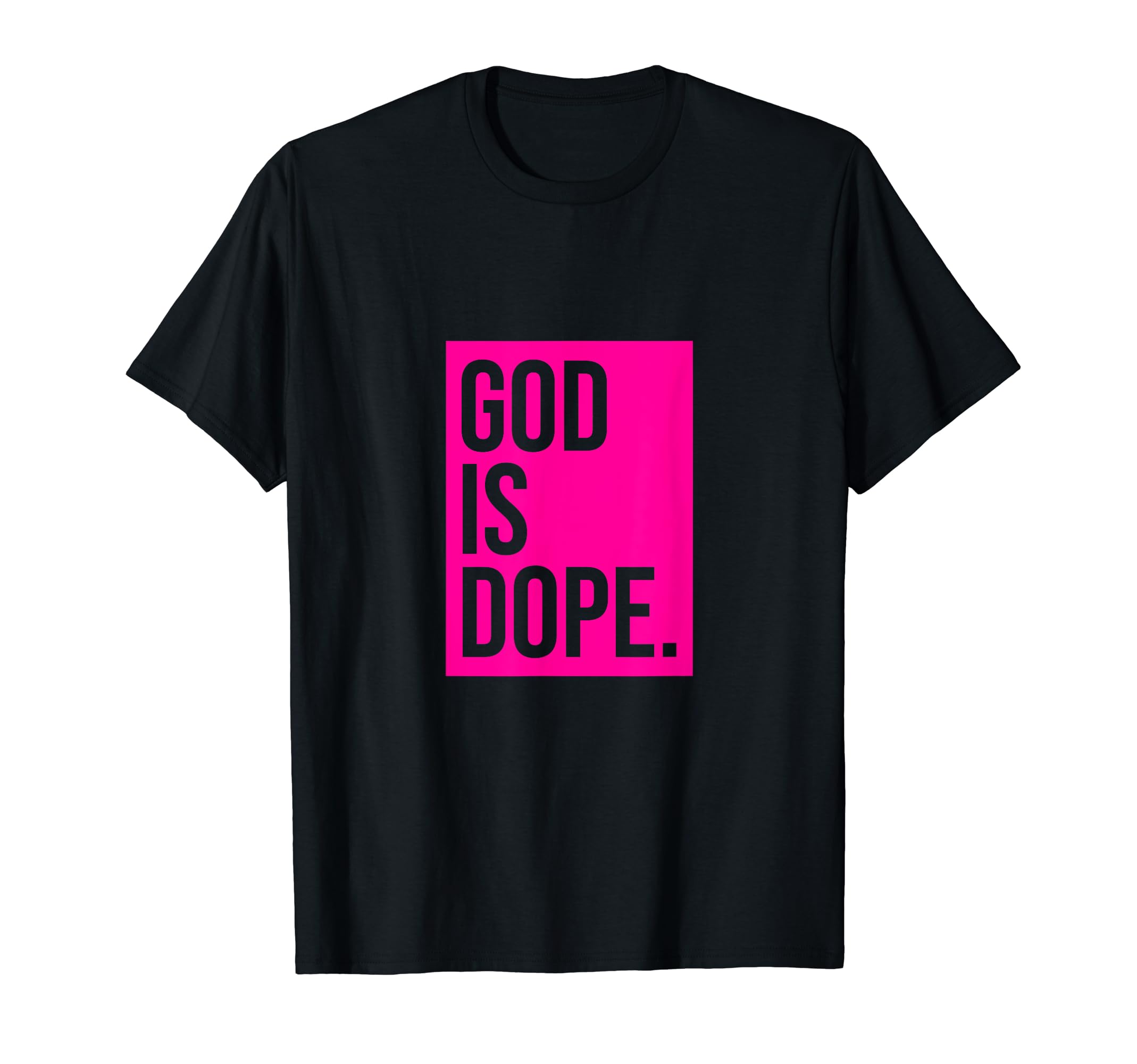 God Is Dope| Pink T-ShirtOEKO-TEX STANDARD 100