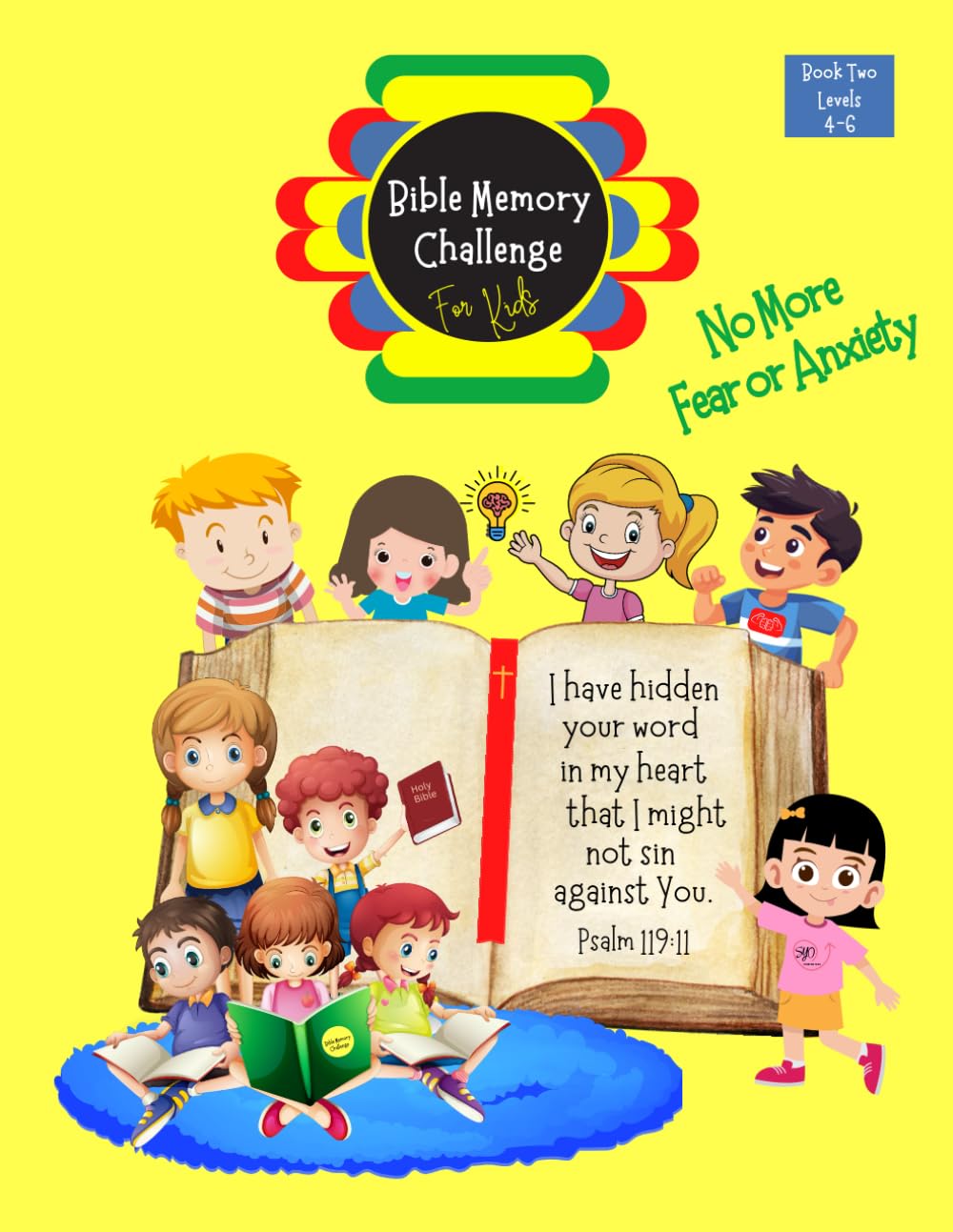 Bible Memory Challenge: For Kids - Book 2 - Levels 4-6: No More Fear or Anxiety
