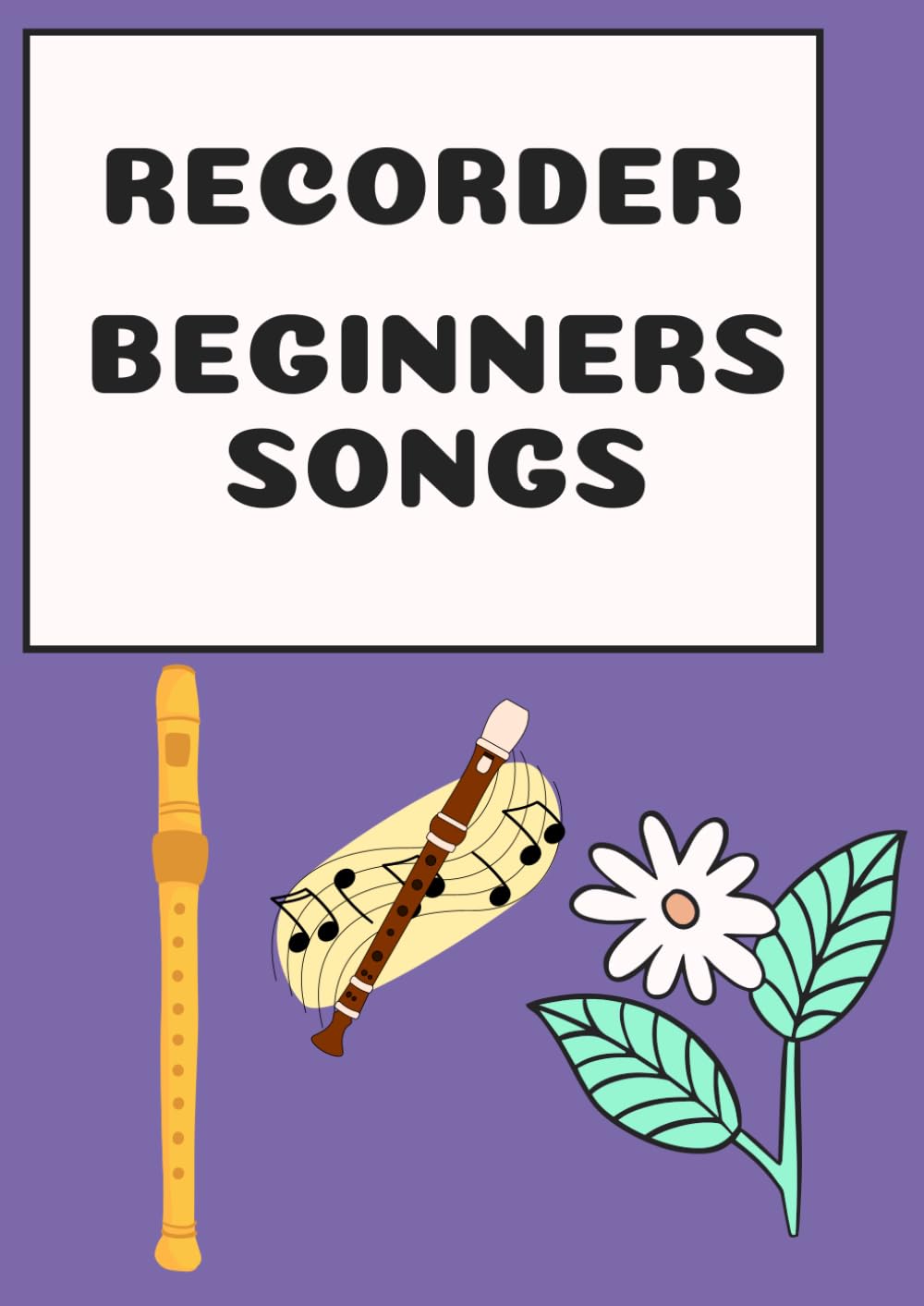 Recorder beginners songs: First 35 classical recorder sheet music you should play arranged for beginners