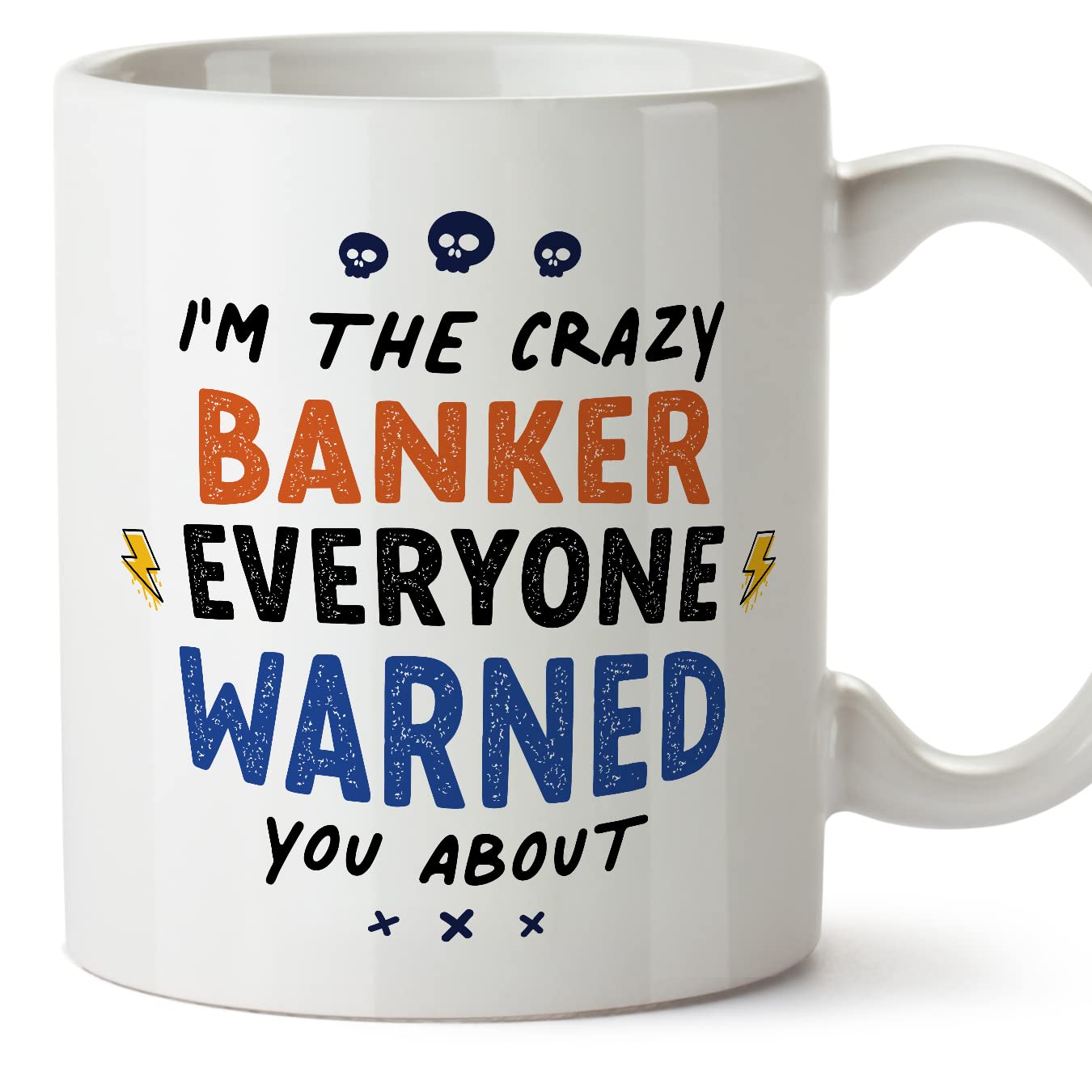 MUGFFINS Banker Mug - in English - Everyone Warned You About - Funny Gift for Colleagues - Ceramic 11oz Mug
