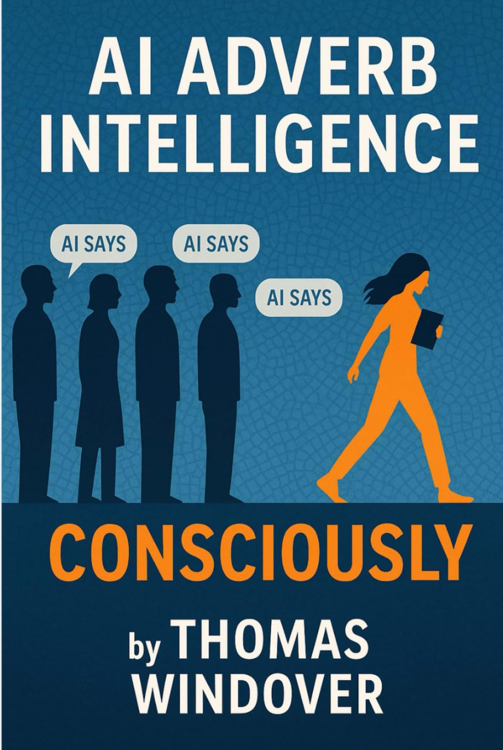 AI Adverb Intelligence: A Speculative Novel About Thinking in the Age of AI