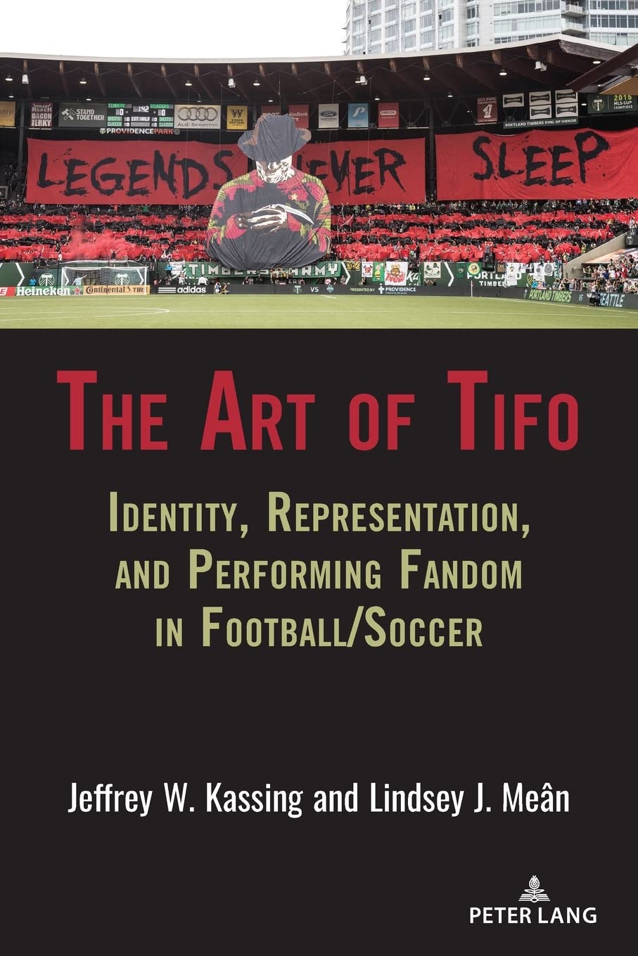 The Art of Tifo: Identity, Representation, and Performing Fandom in Football/Soccer