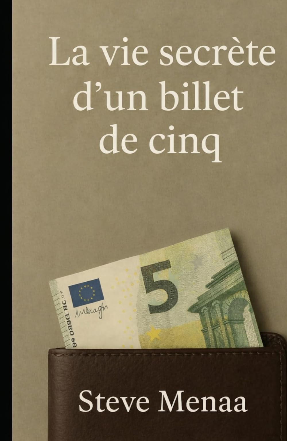 La Vie Secrète d'un Billet de Cinq