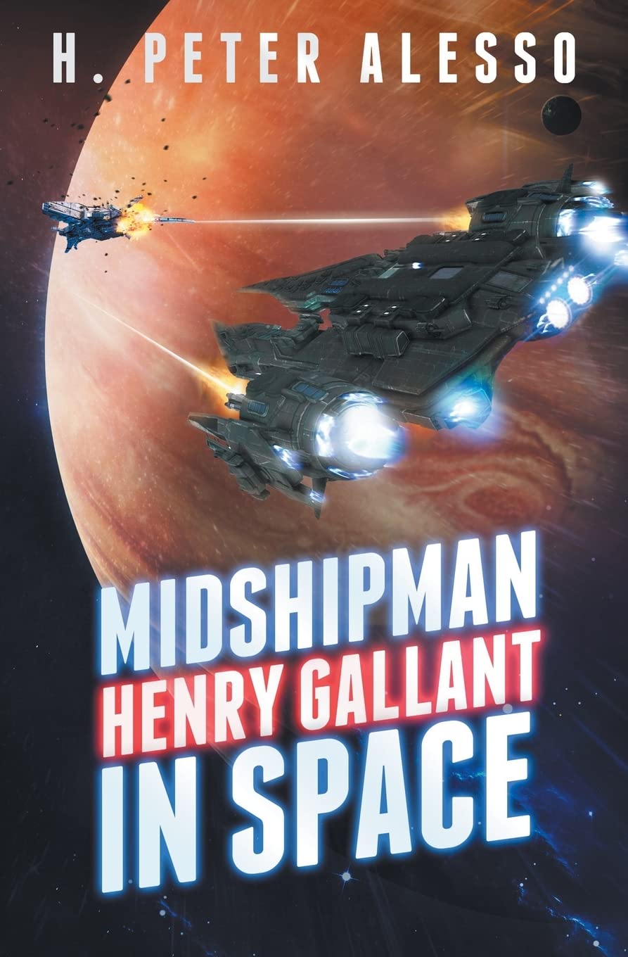 Midshipman Henry Gallant in Space: Volume 1 (The Henry Gallant Saga)