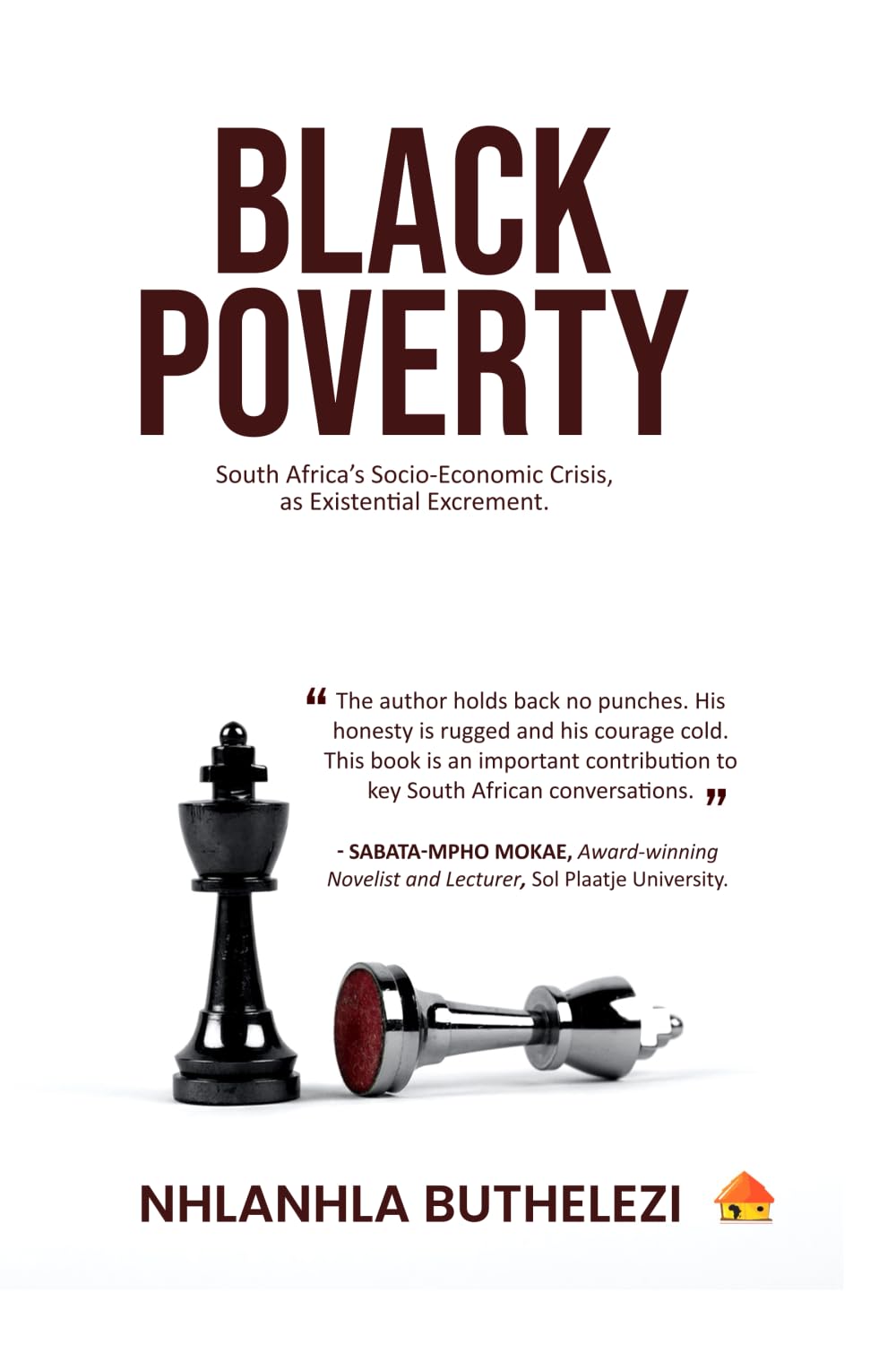 Black Poverty: South Africa’s Socio-Economic Crisis, as Existential Excrement
