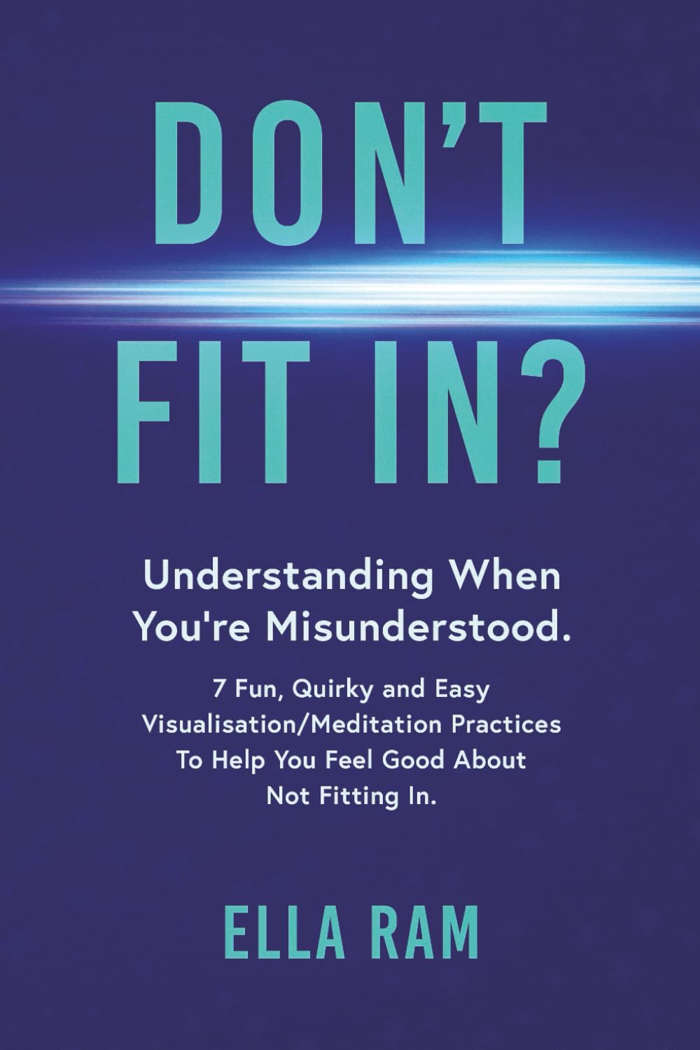 DON'T FIT IN?: Understanding When You're Misunderstood.