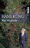 Was ich glaube - Hans Küng