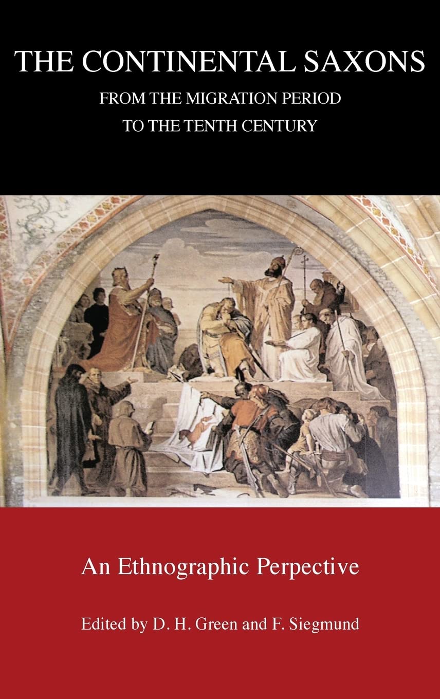 The Continental Saxons from the Migration Period – An Ethnographic Perspective (Studies in Historical Archaeoethnology)