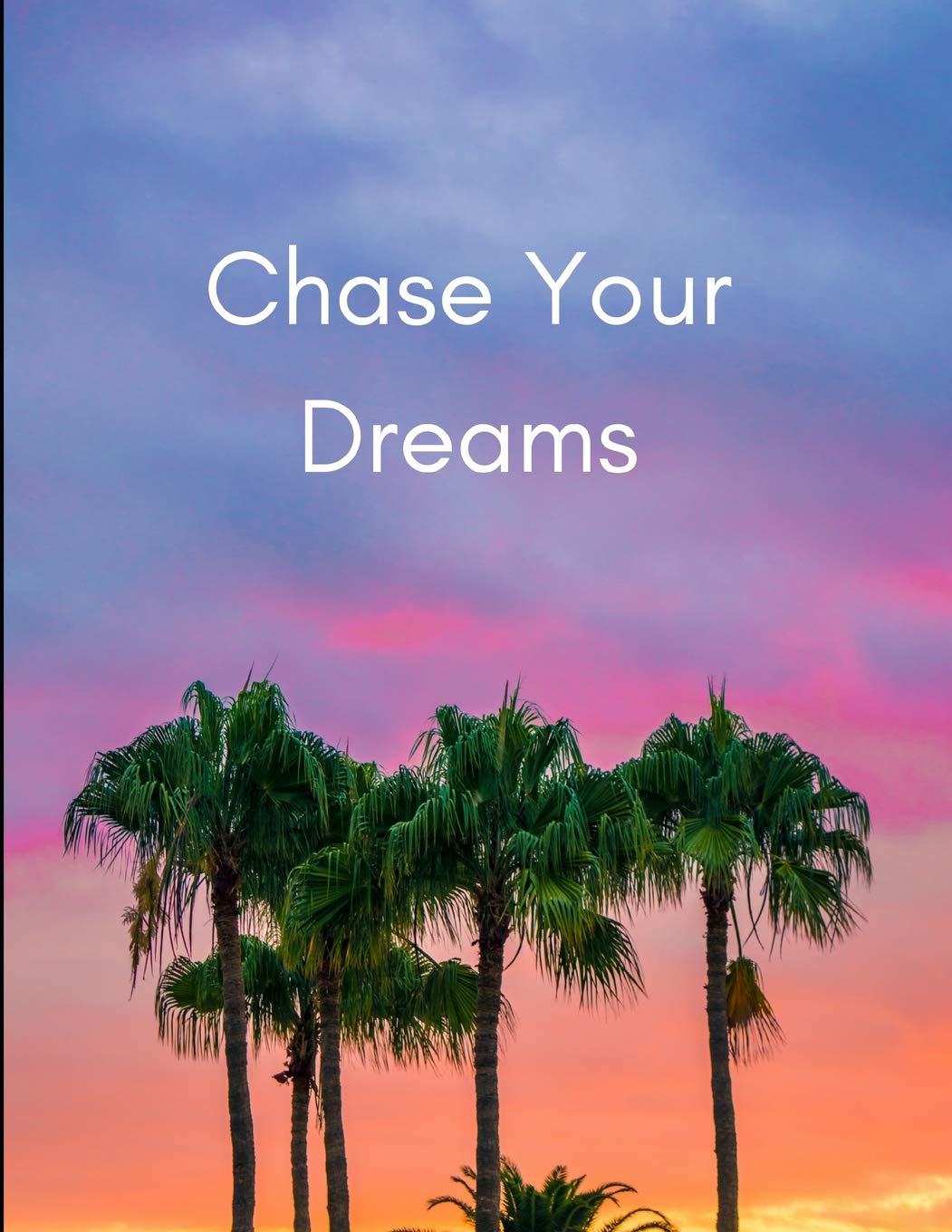 Chase Your Dreams: Job Change Journal/Planner for Switching Careers And Making The Transition To A New Life