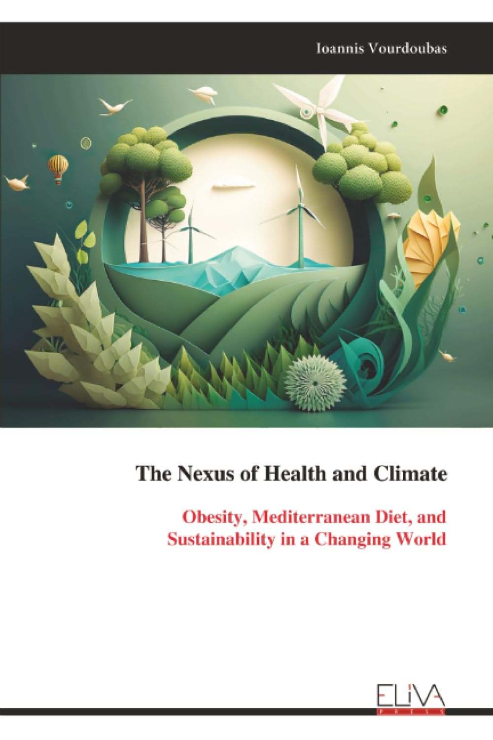 The Nexus of Health and Climate: Obesity, Mediterranean Diet, and Sustainability in a Changing World