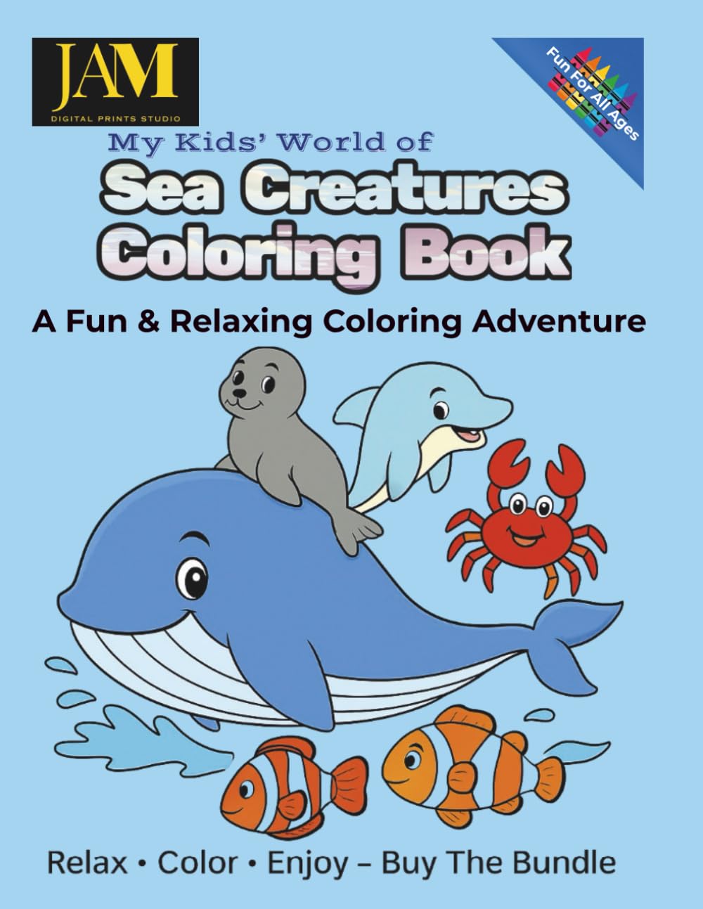 My Kids' World of Sea Creatures Coloring Book: A Fun & Relaxing Coloring Adventure