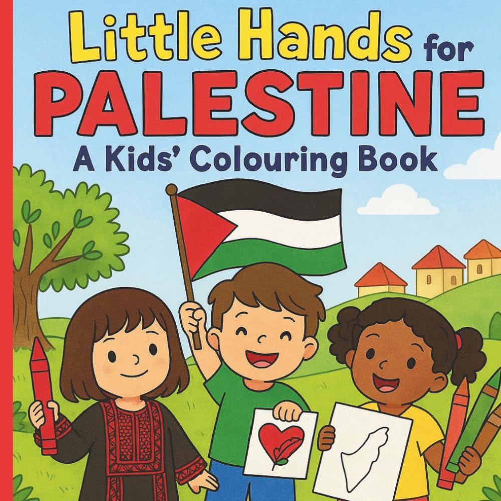 Little Hands for Palestine: A Kids’ Colouring Book