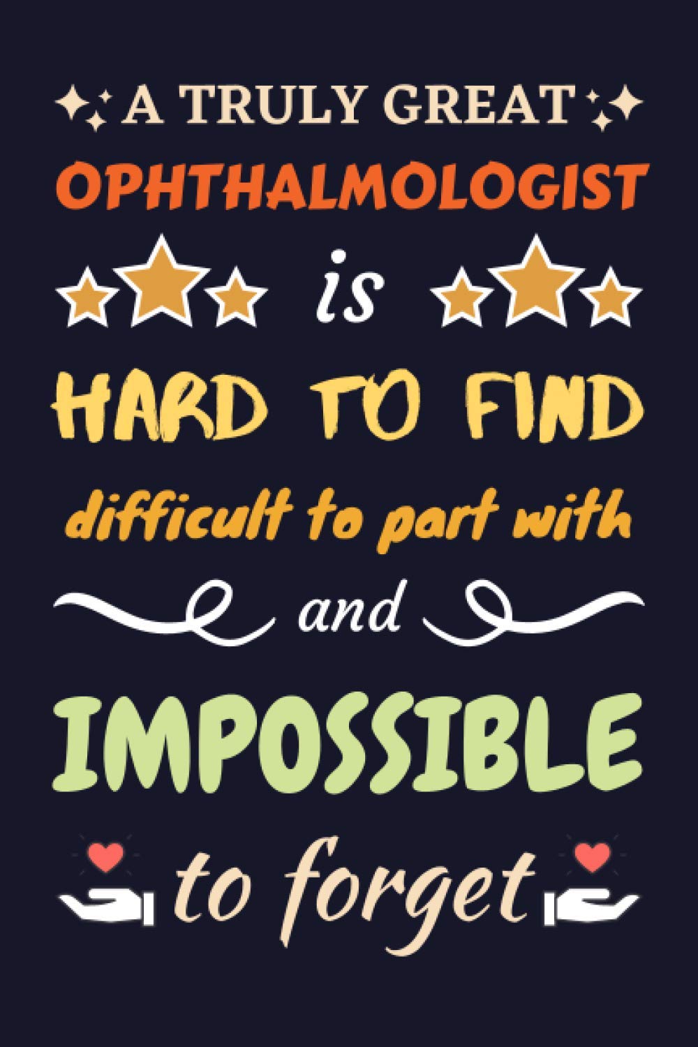 Ophthalmologist Gifts: Lined Notebook Journal Diary Paper Blank, an Appreciation Gift for Ophthalmologist to Write in (Volume 7)