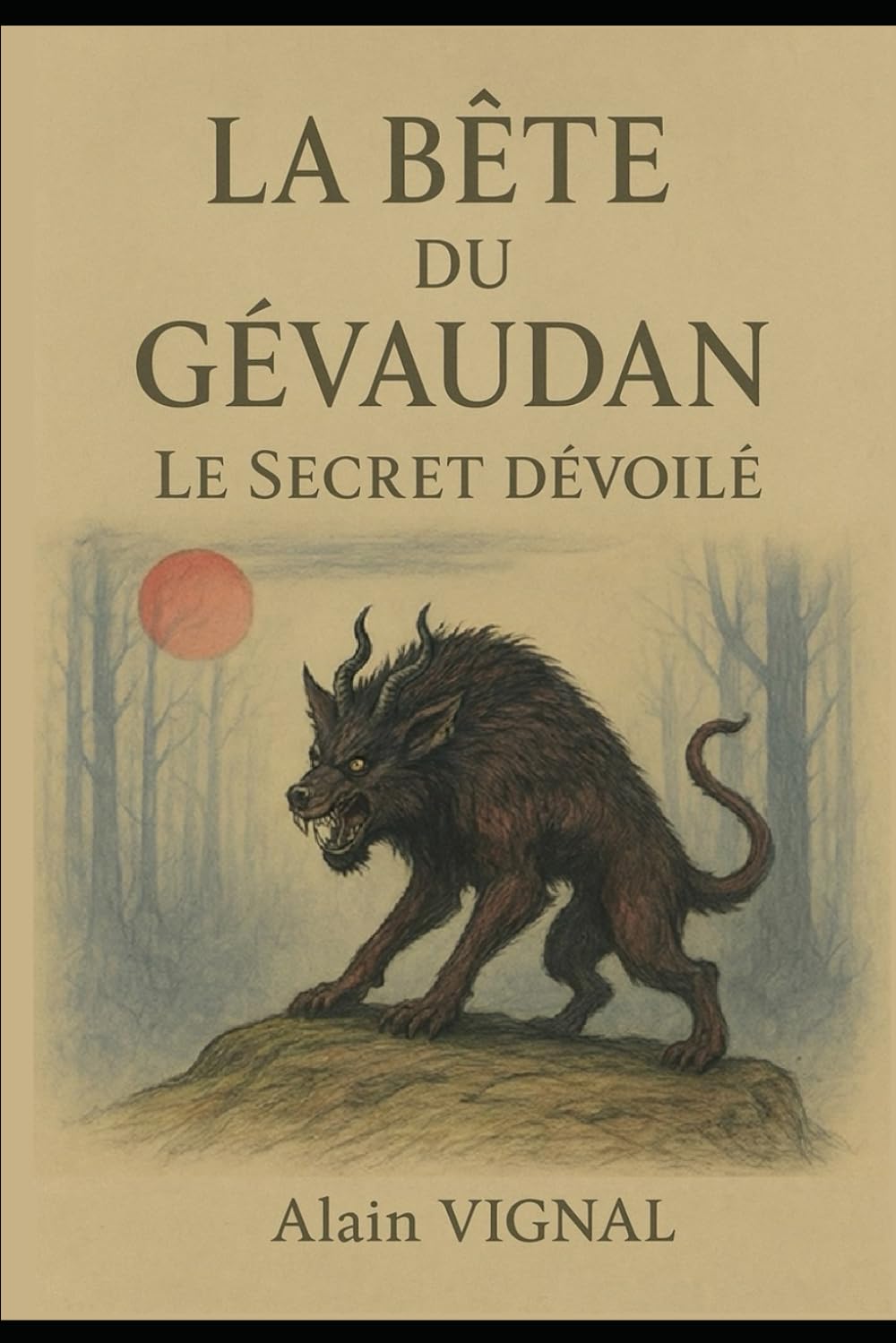 La Bête du Gévaudan: Le secret dévoilé