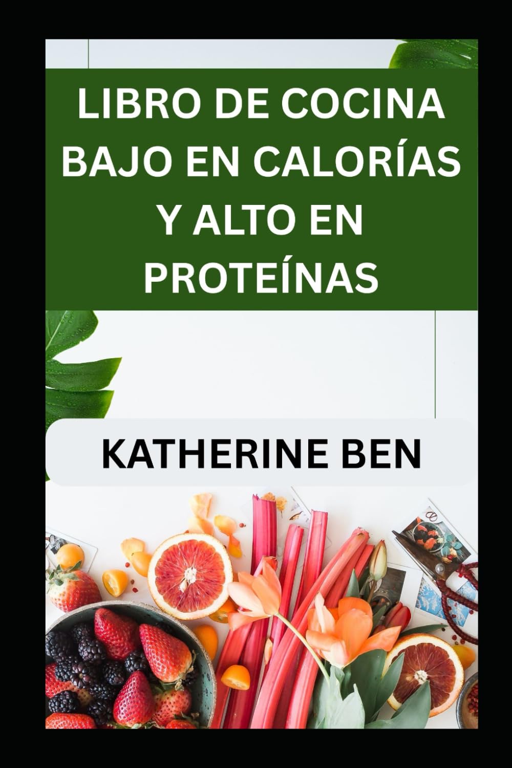 LIBRO DE COCINA BAJO EN CALORÍAS Y ALTO EN PROTEÍNAS