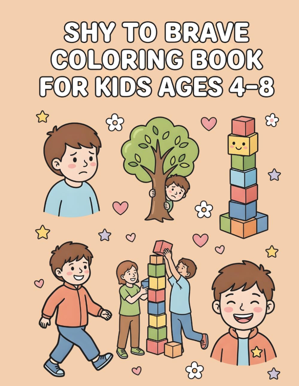 Shy to Brave Coloring Book for Kids Ages 4–8: Simple Confidence-Building Coloring Pages for Social Skills, Self-Esteem, and Everyday Courage
