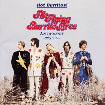 Hot Burritos! The Flying Burrito Brothers Anthology : The Flying Burrito Brothers: Amazon.es: CDs y vinilos}