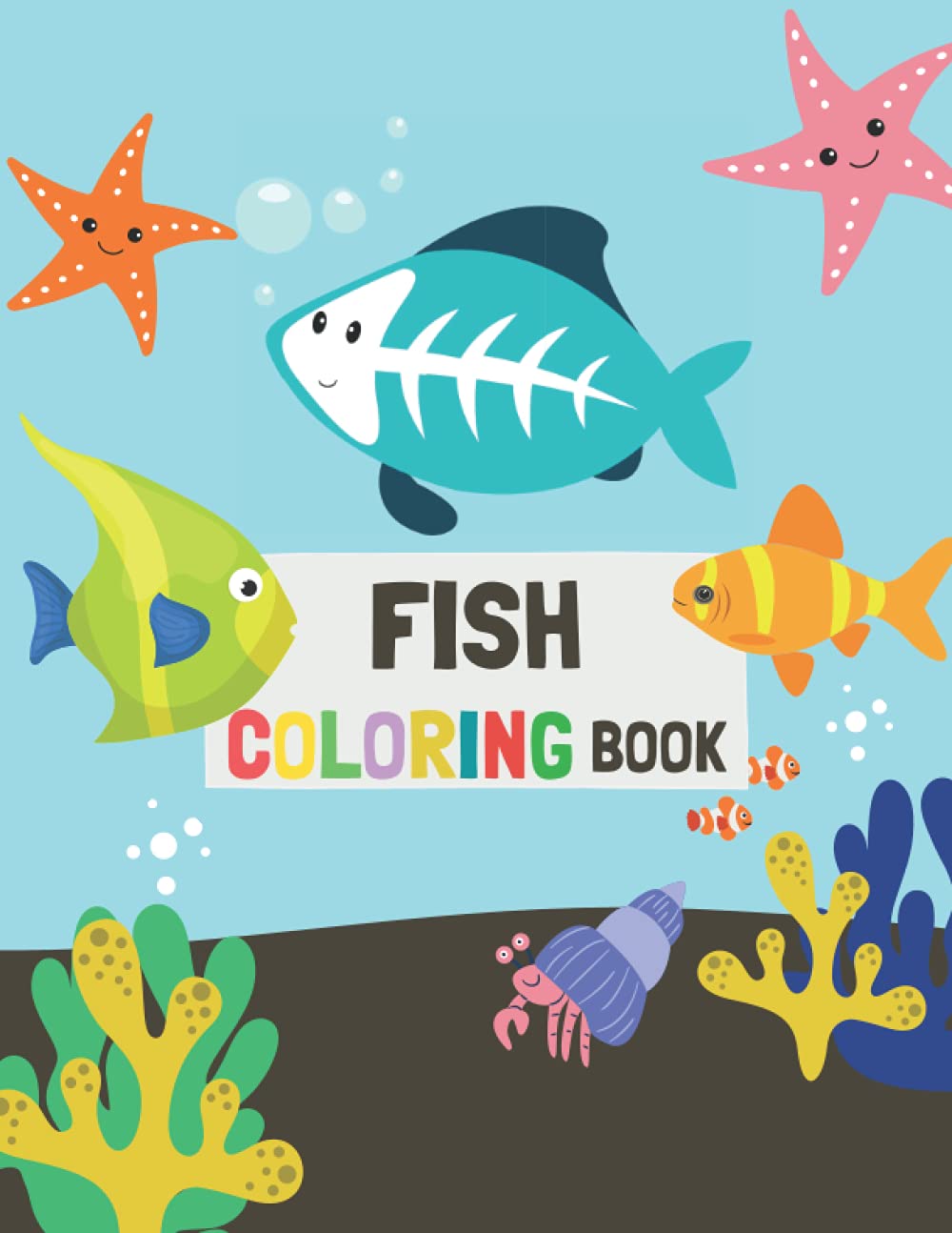 Fish Coloring book: Fish coloring book for toddlers 2-4 years : Ocean Animals, Sea Creatures & Underwater Marine Life: 25 Cute Seahorses, Stingray, ... & Girls (Coloring Books for kids ages 2-8)