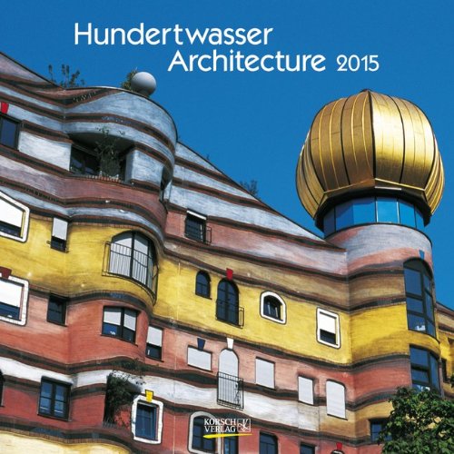 Hundertwasser Architecture 2015: Broschürenkalender mit Ferienterminen Hundertwasser Architecture 2015: Broschürenkalender mit Ferienterminen