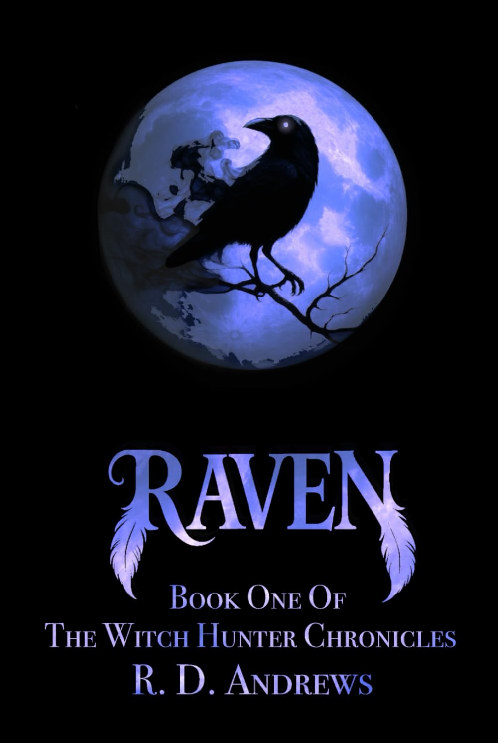 Raven: Book One of The Witch Hunter Chronicles