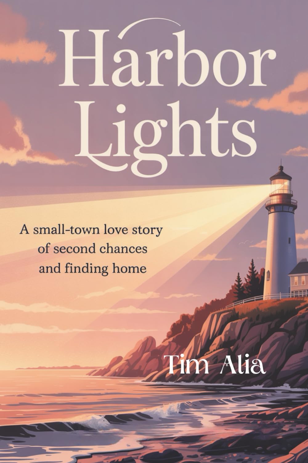 Harbor Lights: A Small-Town Love Story of Second Chances and Finding Home (The Cypress Bay Romance Series)