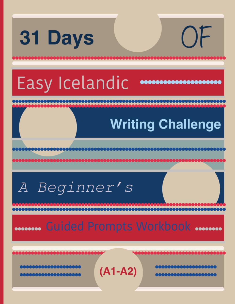 31 Days of Easy Icelandic Writing Challenge: A Beginner’s Guided Prompts Workbook (A1-A2)
