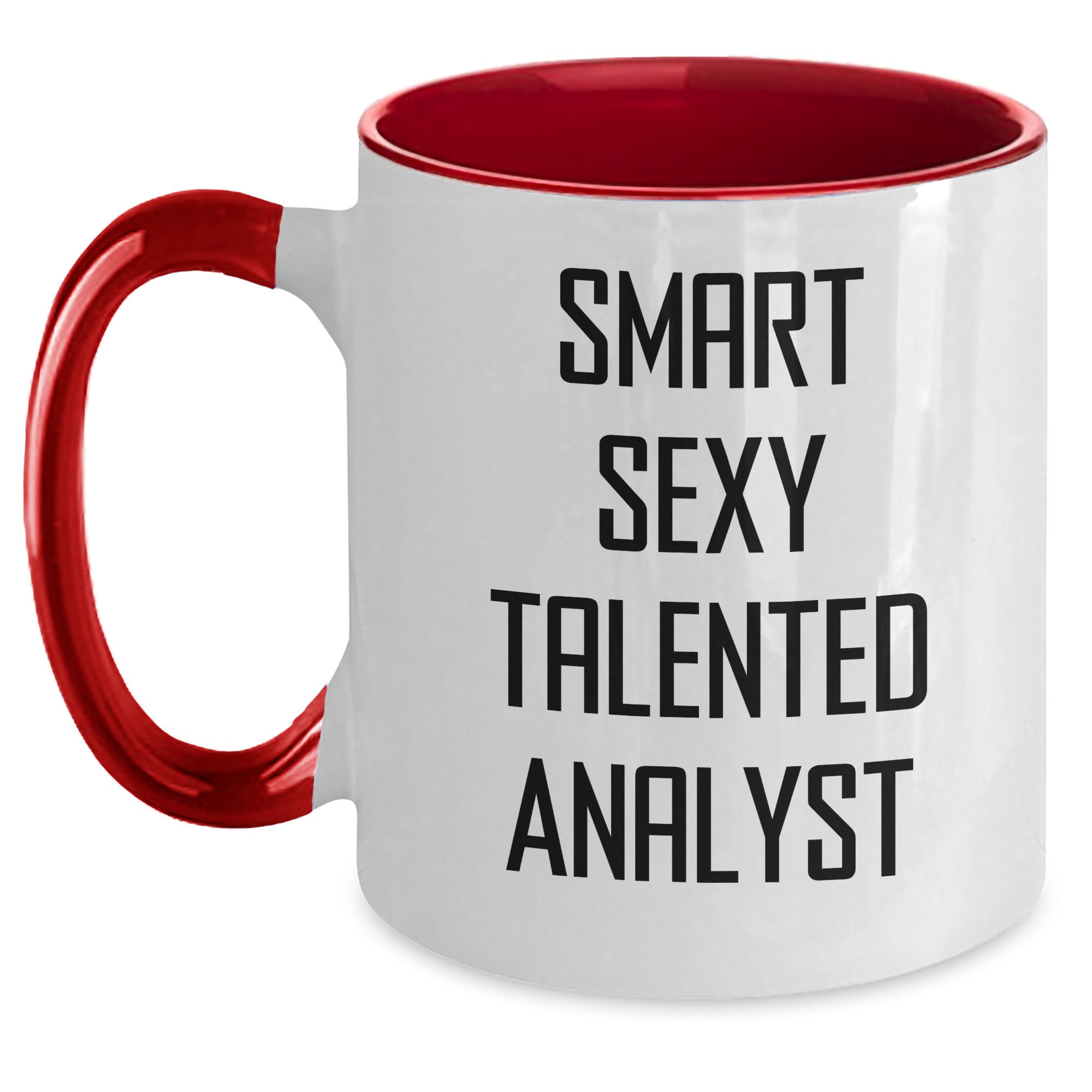 Proud Gifts Smart Sexy Talented Analyst Funny Two Tone Coffee Mug Gift for Birthday — funny ceramic mug from ShopProudGifts