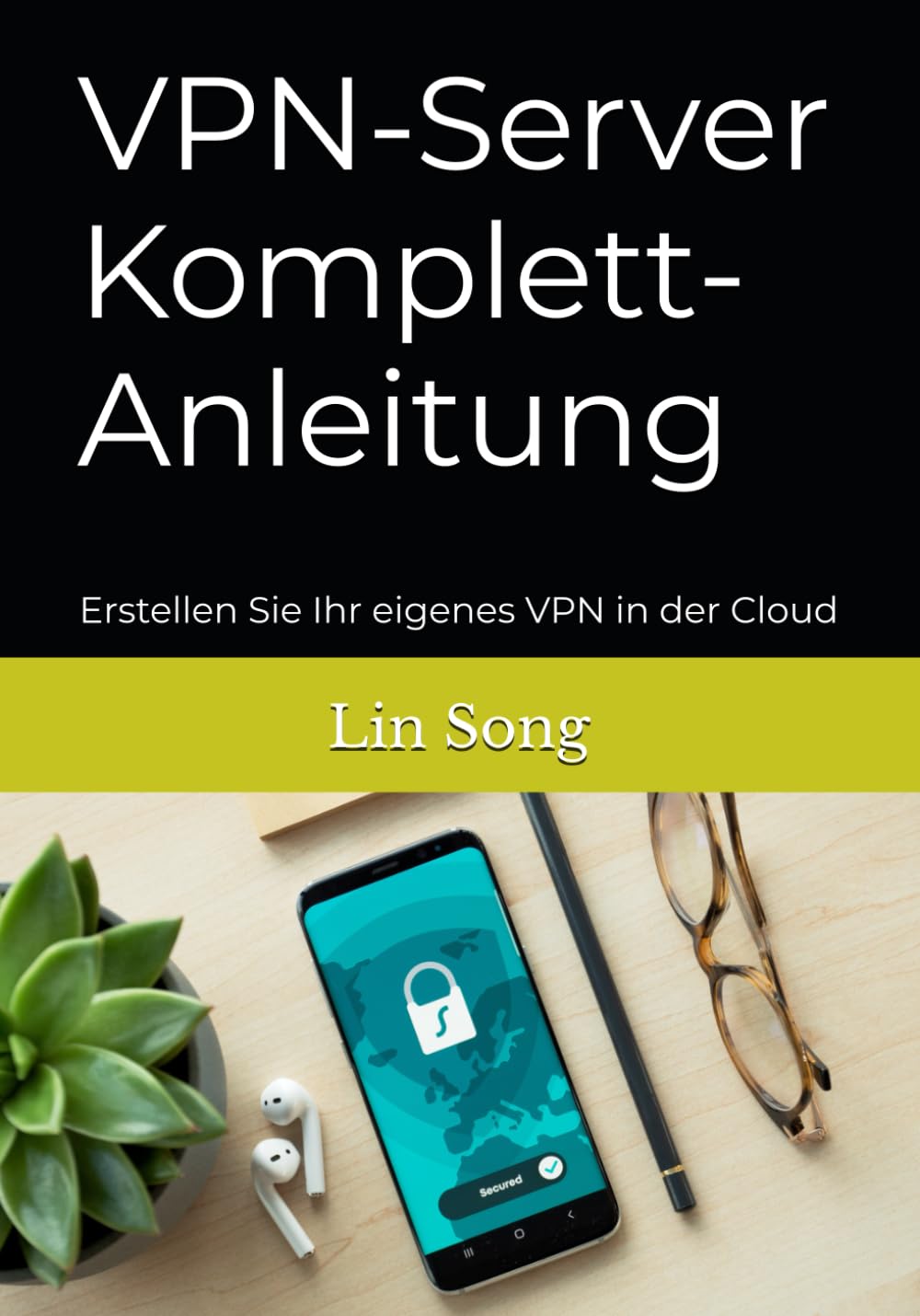 VPN-Server Komplett-Anleitung: Erstellen Sie Ihr eigenes VPN in der Cloud