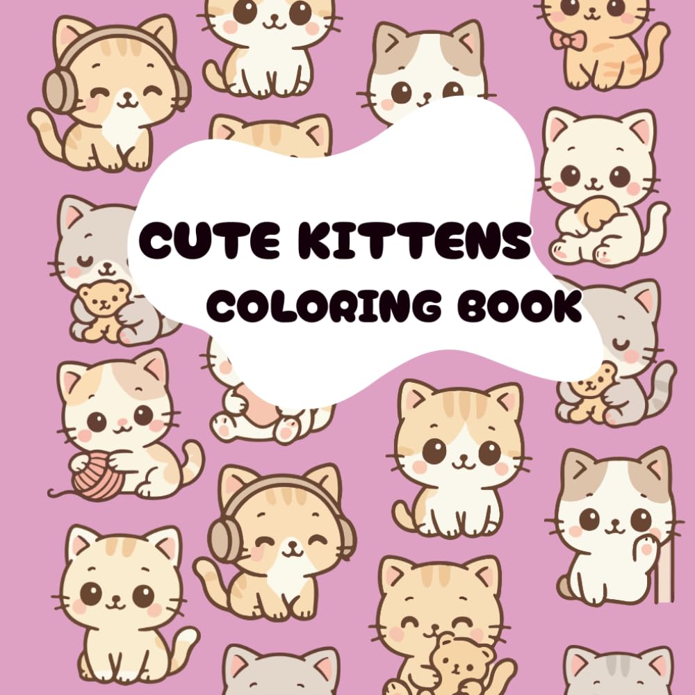 CUTE KITTENS COLORING BOOK FOR KIDS: 45 Adorable Cats with Easy Coloring Pages and Bold Lines – Perfect Gift for Cat Lovers