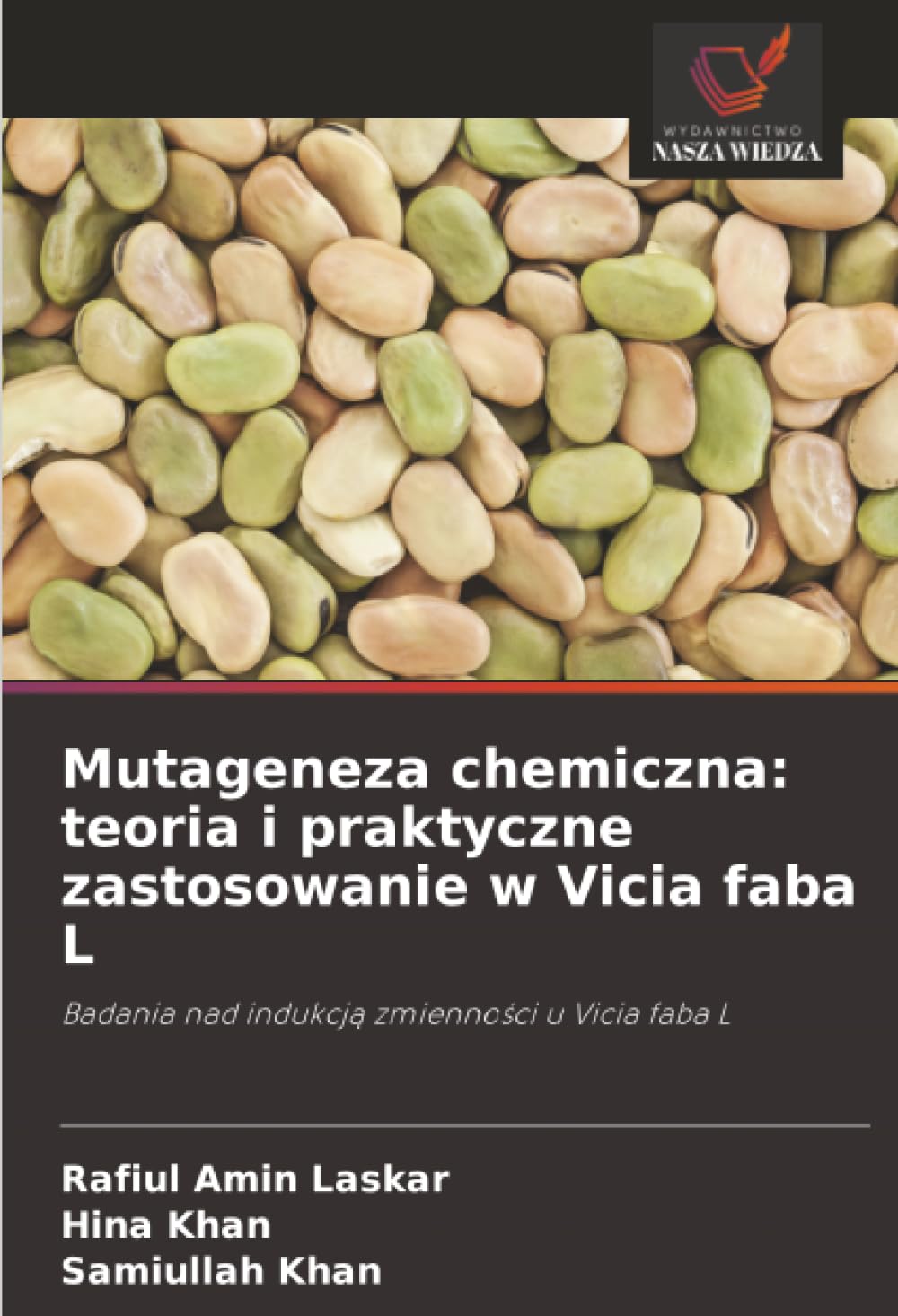 Mutageneza chemiczna: teoria i praktyczne zastosowanie w Vicia faba L: Badania nad indukcją zmienności u Vicia faba L