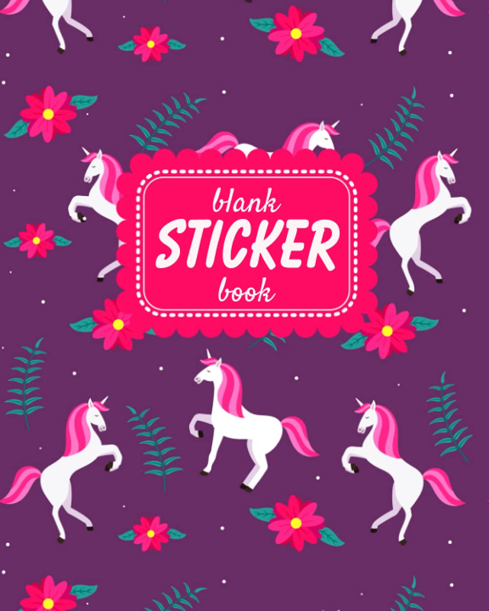 Blank Sticker Book: Unicorn Theme Softcover Blank Sticker Book, Sticker Album For Collecting Stickers For Girls, Blank Sticker ... Collecting Album Girls (Sticker Collecting Books)