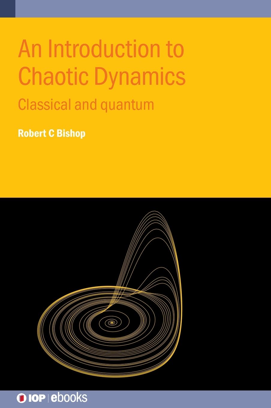 An Introduction to Chaotic Dynamics: Classical and quantum (IOP ebooks)