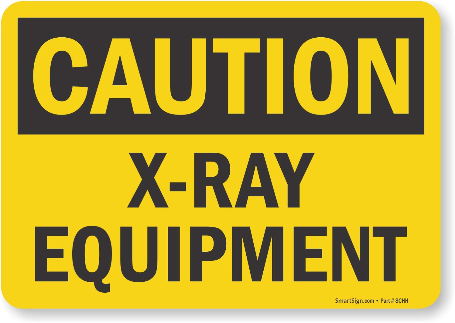 Buy SmartSign"Caution XRay Equipment", Vinyl Label, 7" x 10" Online at desertcartUAE