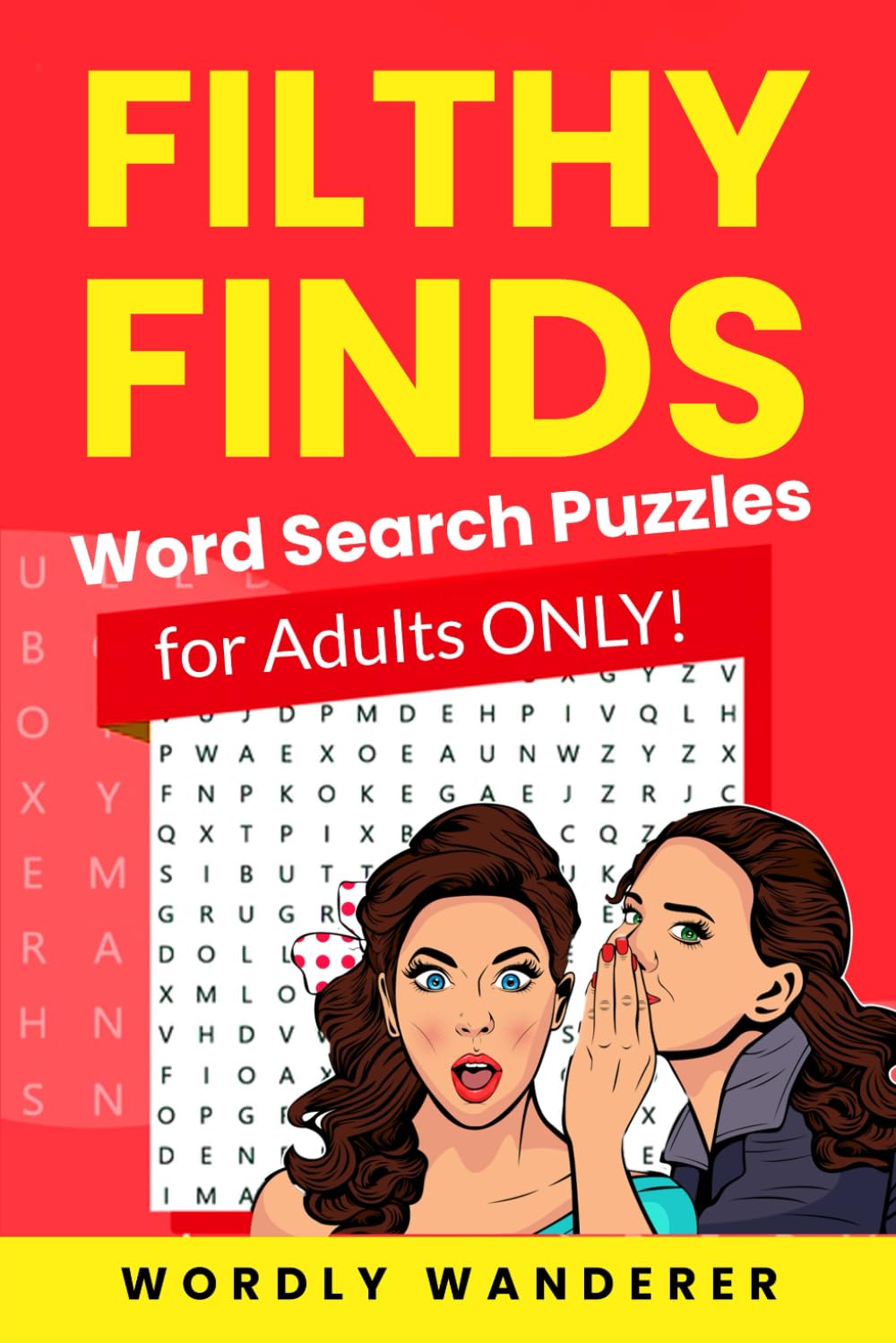 Filthy Finds Word Search: Word Search Puzzle Book for Adults With Filthy words, Swear Words and Funny Sayings - Hilarious Stress Relieving Mind Game Activity. Gag Gift for adults