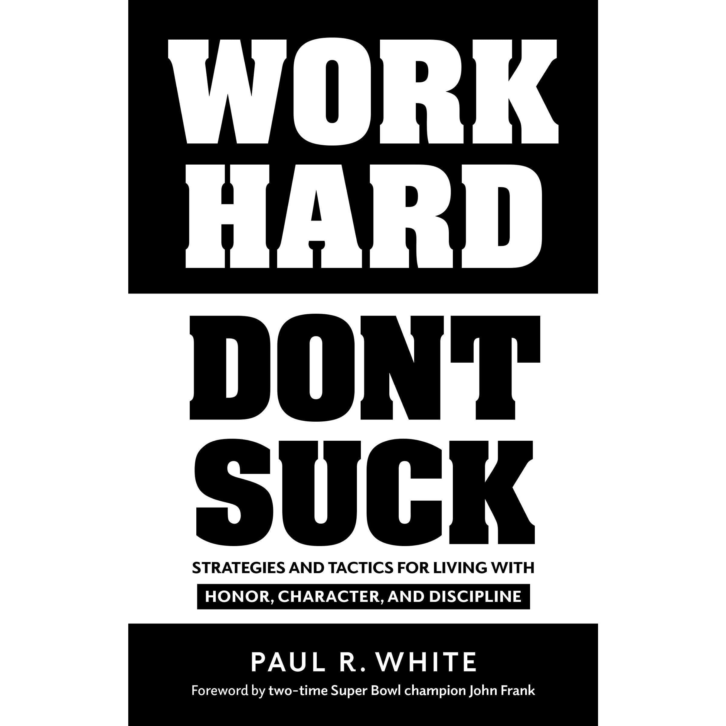 WORK HARD DONT SUCK