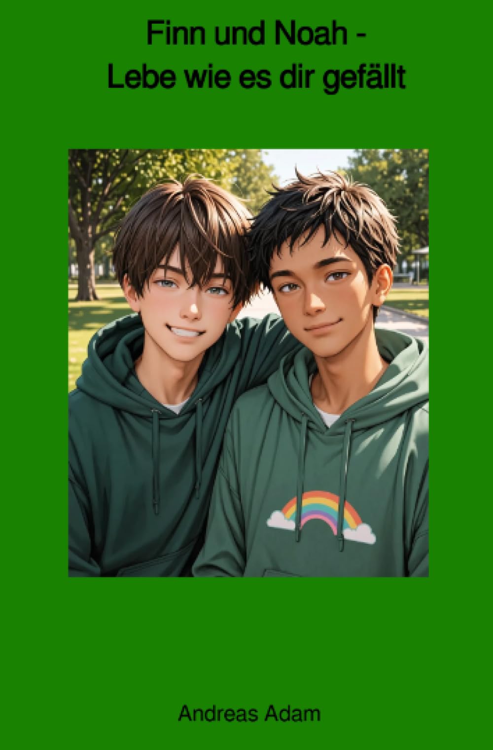 Finn und Noah: Lebe wie es dir gefällt