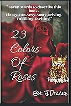 23 Colors OF Roses: When Lust Call