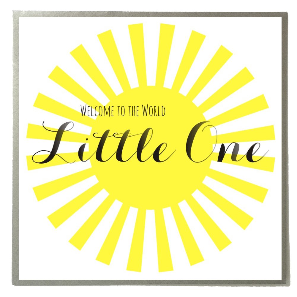 Claire Giles Greeting Cards, Baby Card, "Welcome to The World Little One" Sunshine Design Greeting Card