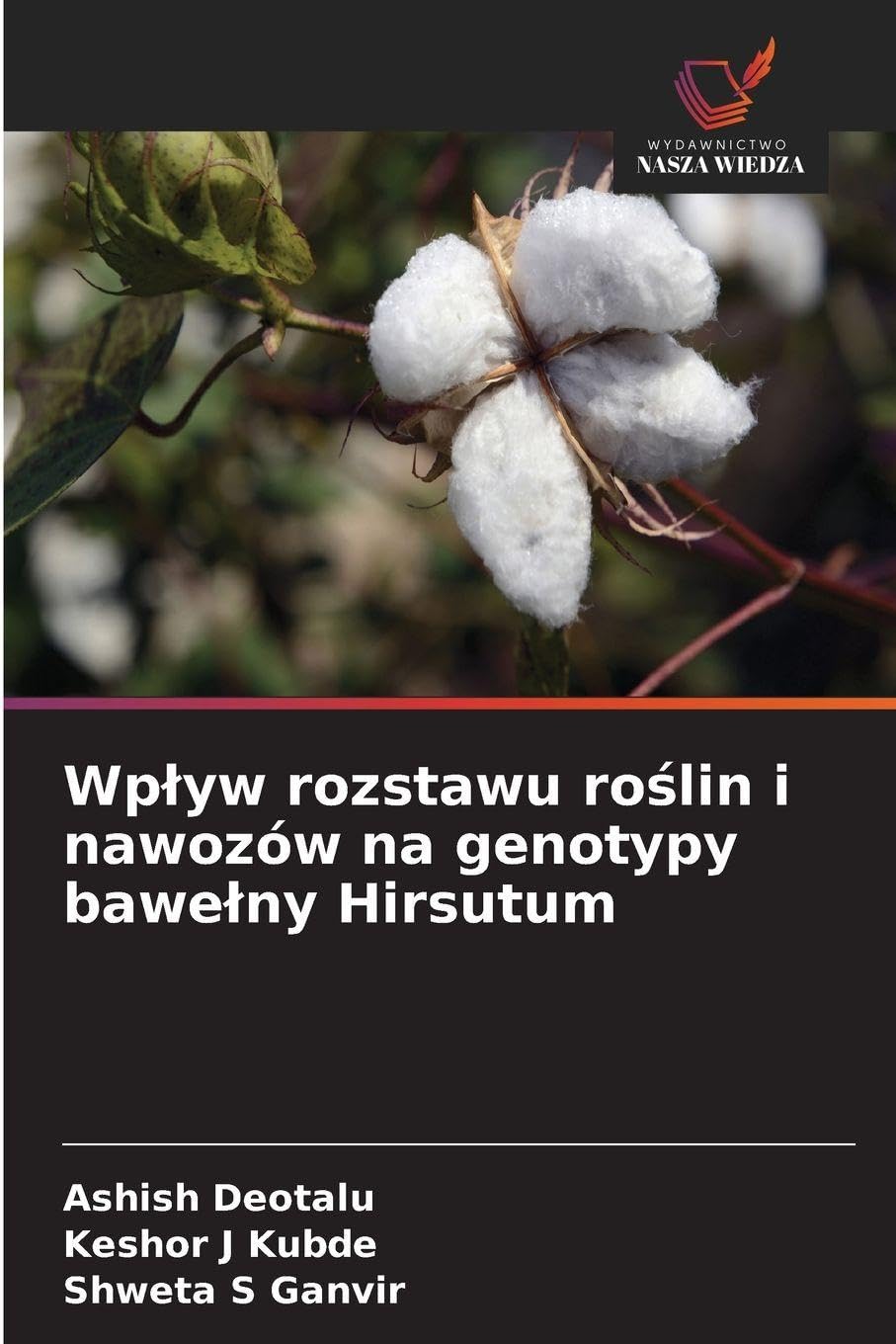 Wplyw rozstawu roślin i nawozów na genotypy bawelny Hirsutum