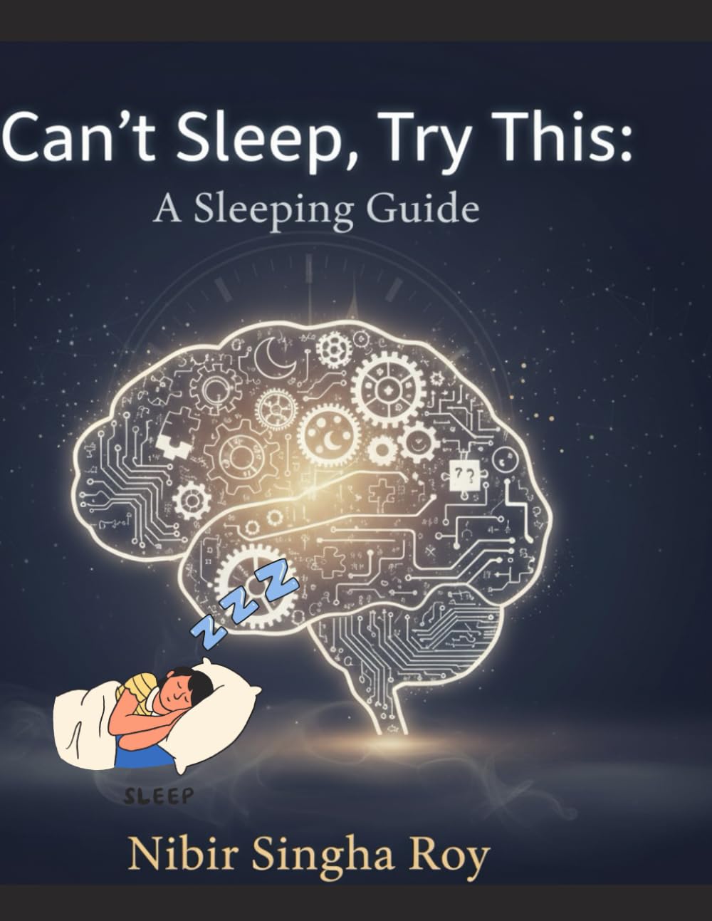 Can't Sleep, Try This: A Sleeping Guide: A Sleeping Guide