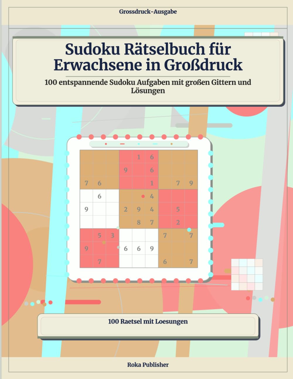 Sudoku Rätselbuch für Erwachsene in Großdruck: 100 entspannende Sudoku Aufgaben mit großen Gittern und Lösungen